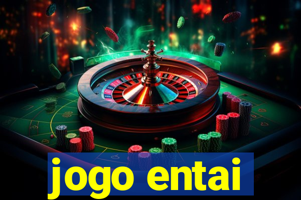 jogo entai